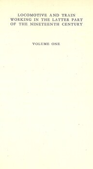 Locomotive and train working in the latter part of the nineteenth century Volume one